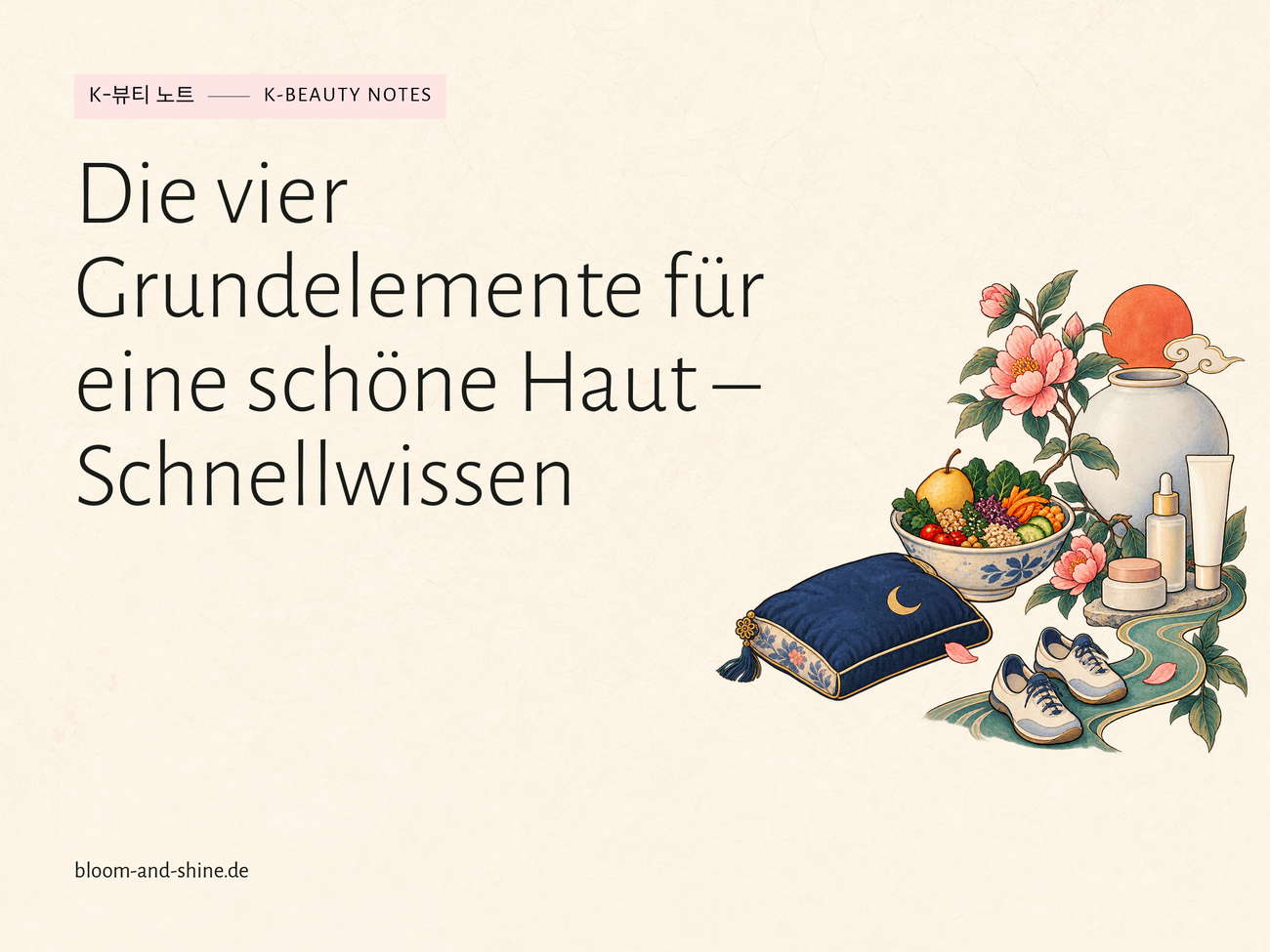 Die vier Grundelemente für eine schöne Haut – Schnellwissen
