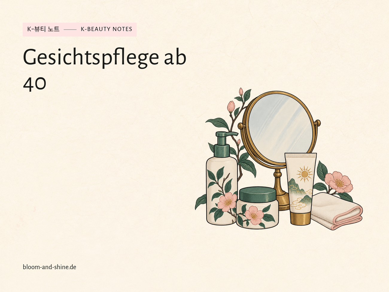 Gesichtspflege ab 40: Eine K-Beauty-Routine, die zu dir passt