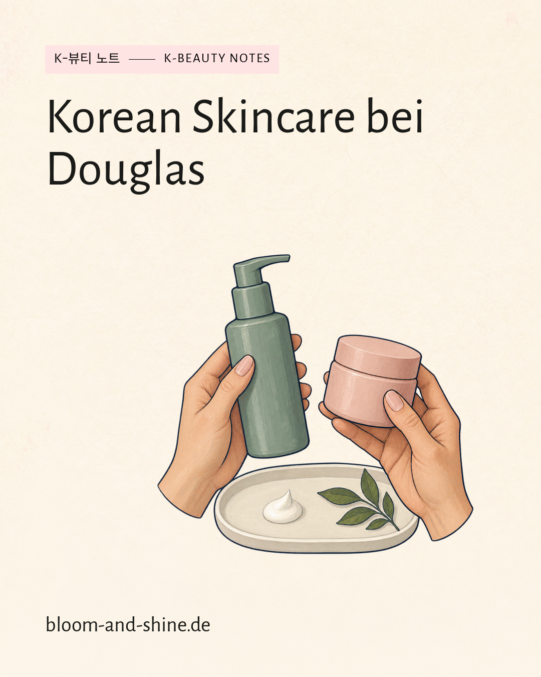 Korean Skincare bei Douglas: Marken und Pflege richtig auswählen