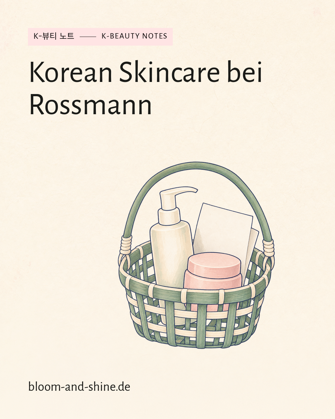 Korean Skincare bei Rossmann: Marken, ISANA und passende Pflegeschritte