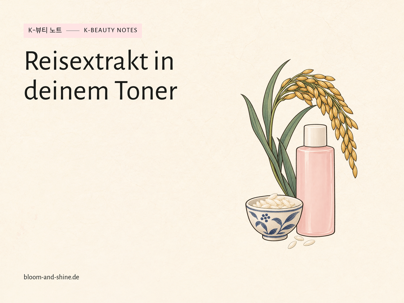 Reisextrakt: Warum Reis in deinem Toner steckt