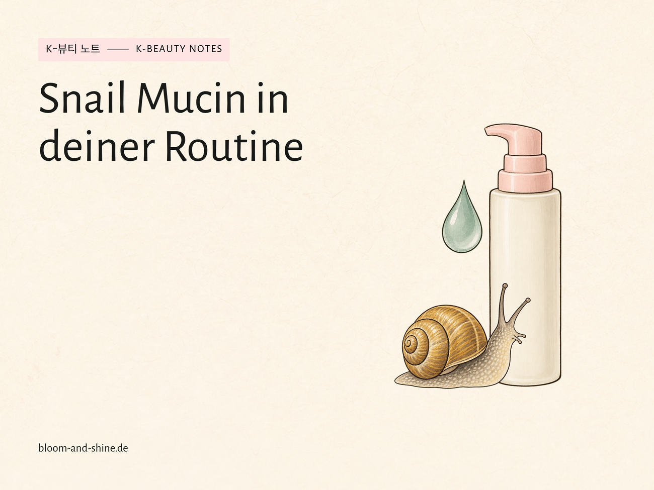 Snail Mucin: Wo passt eine Essence in deine Routine?