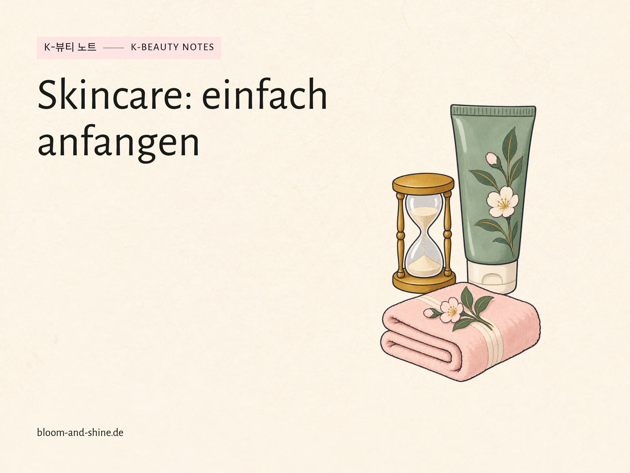 Skincare anfangen: Wie dir die Zwei-Minuten-Regel den Einstieg erleichtert