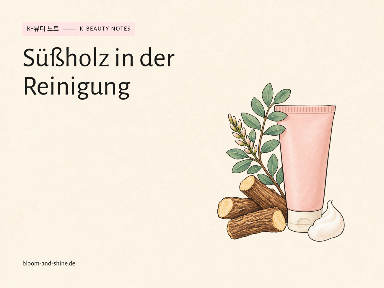 Süßholzextrakt: Warum steckt er im Reinigungsschaum?