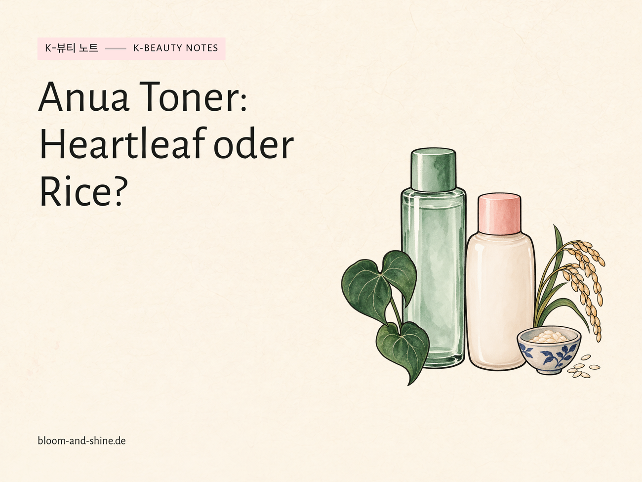 Anua Toner im Vergleich: Heartleaf oder Rice für deine Routine?