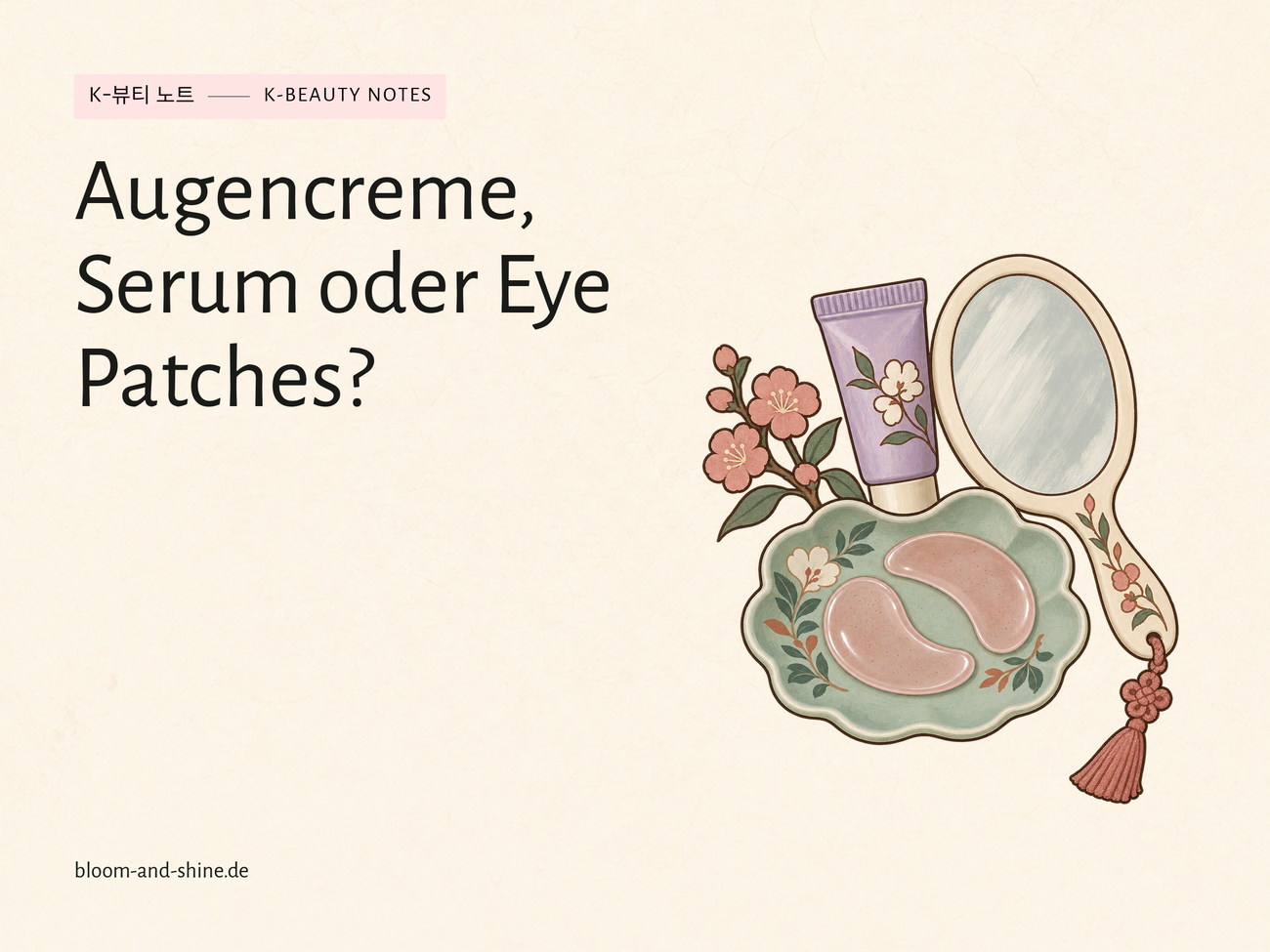 Augencreme, Augenserum oder Eye Patches: Welche Pflege passt zu dir?